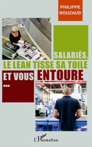 Salariés, le Lean tisse sa toile et vous entoure...