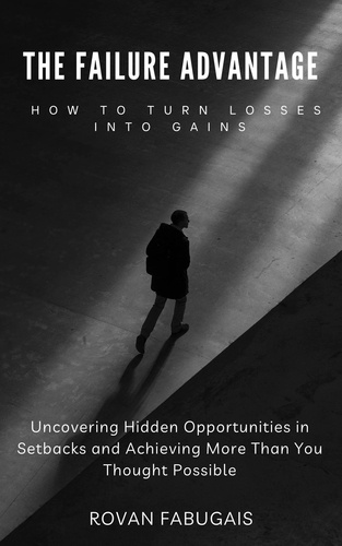  Rovan Fabugais - The Failure Advantage: How to Turn Losses into Gains.