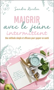 Maigrir avec le jeûne intermittent