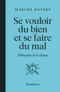 Se vouloir du bien et se faire du mal