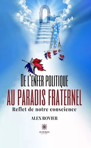 De l'enfer politique au paradis fraternel