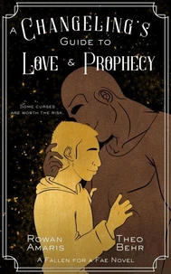 A Changeling's Guide to Love & Prophecy