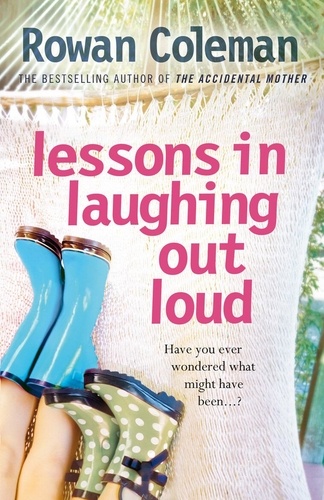 Rowan Coleman - Lessons in Laughing Out Loud.