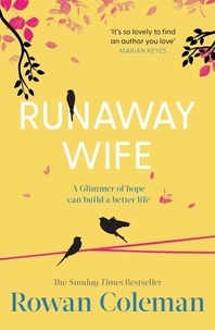 Télécharger des fichiers pdf ebooks gratuits Runaway Wife - A poignant novel about the power of fresh starts and second chances from the Sunday Times bestselling author FB2 CHM RTF