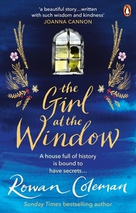 Rowan Coleman - The Girl at the Window - A beautiful story of love, hope and family secrets to read this summer.