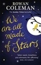 Rowan Coleman - We Are All Made of Stars.