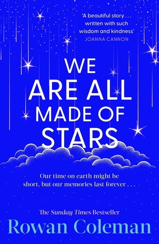 Rowan Coleman - We Are All Made of Stars.