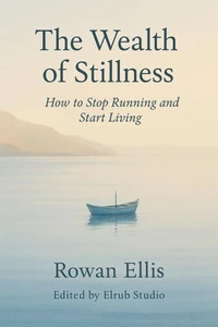 The Wealth of Stillness