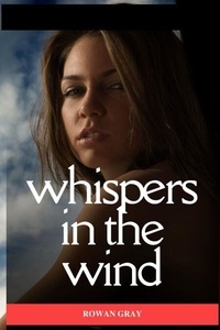 Télécharger des livres pour ipod kindle Whispers in the Wind - Reflections of the Past, #2 par ROWAN GRAY 9798224370375 (Litterature Francaise)