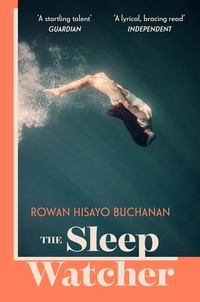 Rowan Hisayo Buchanan - The Sleep Watcher.