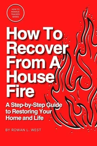 How To Recover From A House Fire