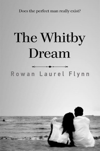  Rowan Laurel Flynn - The Whitby Dream.