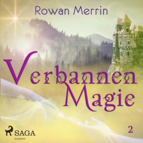 Rowan Merrin et Marga Vermeulen - Verbannen magie.