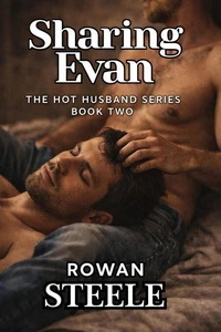 Sharing Evan: The Hot Husband Series Book Two