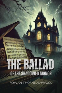 The Ballad of the Shadowed Manor