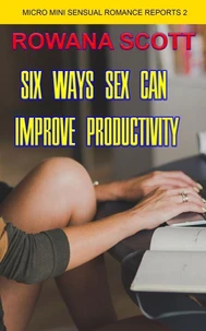 Six Ways Sex Can Increase Productivity
