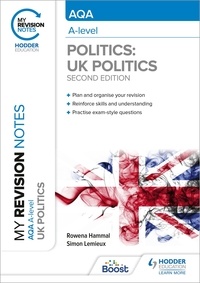 Rowena Hammal et Simon Lemieux - My Revision Notes: AQA A-level Politics: UK Politics Second Edition.