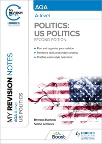 Rowena Hammal et Simon Lemieux - My Revision Notes: AQA A-level Politics: US and Comparative Politics: Second Edition.