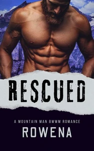 Rescued:  A Mountain Man BWWM Romance