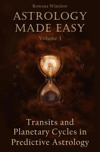 Astrology Made Easy: Transits and Planetary Cycles in Predictive Astrology