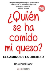 ¿Quién se ha comido mi queso? El camino de la libertad