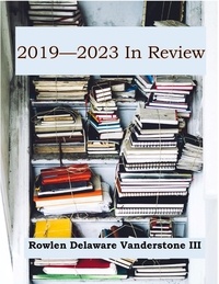  Rowlen Delaware Vanderstone II - 2019-2023 in Review.