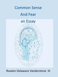 Common Sense and Fear Essay
