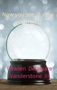  Rowlen Delaware Vanderstone II - Now you see it now you Don't..