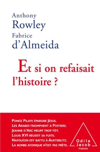 Et si on refaisait l'histoire ?