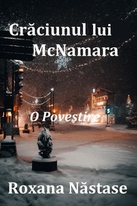 Roxana Nastase - Crăciunul lui McNamara - McNamara.