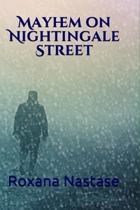  Roxana Nastase - Mayhem on Nightingale Street - McNamara, #1.