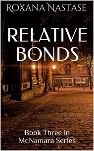  Roxana Nastase - Relative Bonds - McNamara Series, #3.