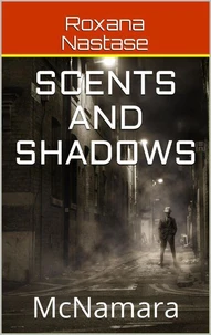 Scents and Shadows