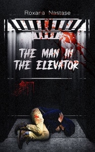  Roxana Nastase - The Man in the Elevator.