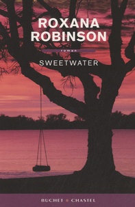 Roxana Robinson - Sweetwater.