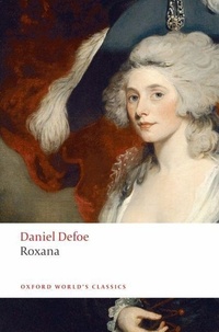Daniel Defoe - Roxana - The Fortunate Mistress.