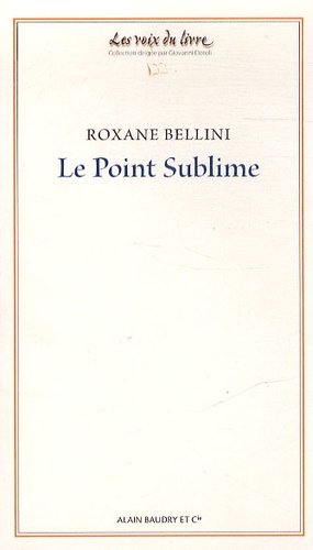 Roxane Bellini - Le point sublime.