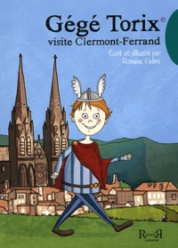 Gégé Torix visite Clermont-Ferrand