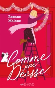 Roxane Malone - Comme une déesse.