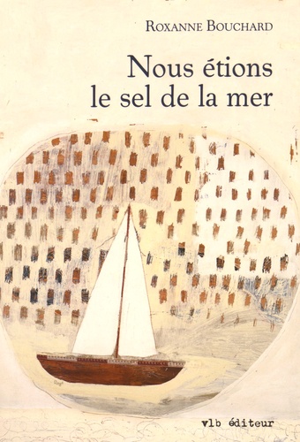 Nous étions le sel de la mer