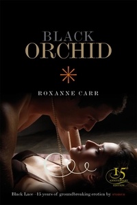 Roxanne Carr - Black Orchid.