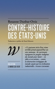 Roxanne Dunbar-Ortiz - Contre-histoire des États-Unis.
