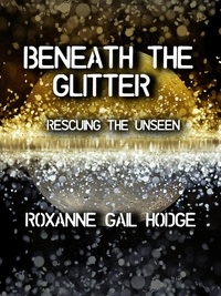  Roxanne Gail Hodge - Beneath The Glitter - A Monique and Reed Adventure, #2.