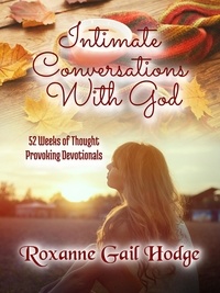  Roxanne Gail Hodge - Intimate Conversations With God.