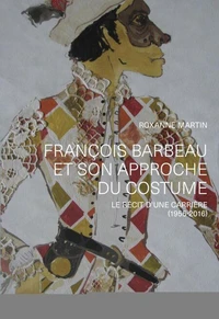 François Barbeau et son approche du costume