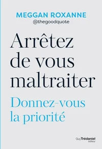 Arrêtez de vous maltraiter