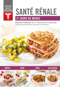 Roxanne Papineau - Santé rénale - 21 jours de menus.
