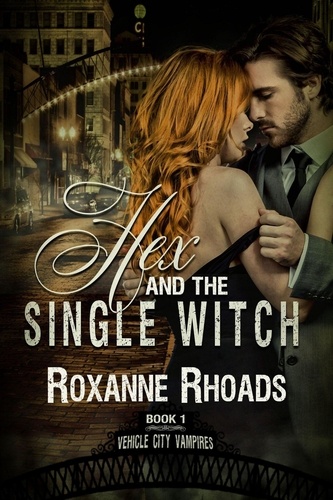  Roxanne Rhoads - Hex and the Single Witch - Vehicle City Vampires.