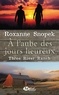 Roxanne Snopek - Three River Ranch Tome 1 : A l'aube des jours heureux.