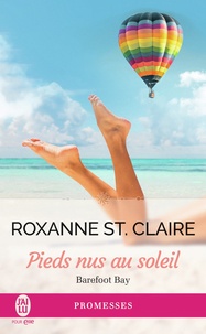 Roxanne St. Claire - Barefoot Bay Tome 3 : Pieds nus au soleil.